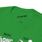 Make Bong Drones Not Bomb Drones -  FPV Drone T-Shirt