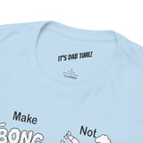 Make Bong Drones Not Bomb Drones -  FPV Drone T-Shirt