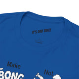 Make Bong Drones Not Bomb Drones -  FPV Drone T-Shirt