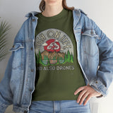High on Life and also Drones - T-Shirt