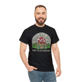 High on Life and also Drones - T-Shirt