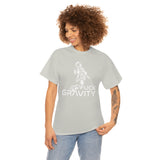 Fuck Gravity - T-Shirt