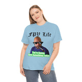 You're going to Burn something today! T-Shirt
