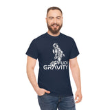 Fuck Gravity - T-Shirt