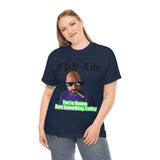 You're going to Burn something today! T-Shirt