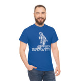 Fuck Gravity - T-Shirt