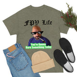 You're going to Burn something today! T-Shirt