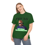 You're going to Burn something today! T-Shirt