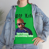 You're going to Burn something today! T-Shirt