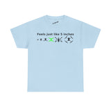 Feels Just Like 5 inches -  FPV Drone T-Shirt
