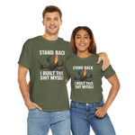 Stand Back I Built This Shit Myself -  FPV Drone T-Shirt