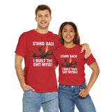 Stand Back I Built This Shit Myself -  FPV Drone T-Shirt