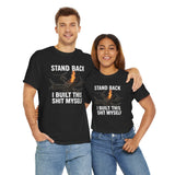 Stand Back I Built This Shit Myself -  FPV Drone T-Shirt