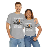 Stand Back I Built This Shit Myself -  FPV Drone T-Shirt