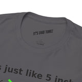 Feels Just Like 5 inches -  FPV Drone T-Shirt