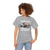 Stand Back I Built This Shit Myself -  FPV Drone T-Shirt