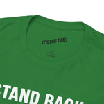 Stand Back I Built This Shit Myself -  FPV Drone T-Shirt