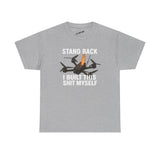 Stand Back I Built This Shit Myself -  FPV Drone T-Shirt