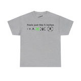 Feels Just Like 5 inches -  FPV Drone T-Shirt