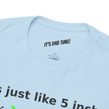 Feels Just Like 5 inches -  FPV Drone T-Shirt