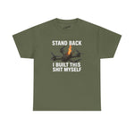 Stand Back I Built This Shit Myself -  FPV Drone T-Shirt