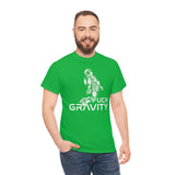 Fuck Gravity - T-Shirt